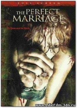 Идеальный брак / The Perfect Marriage (2006)