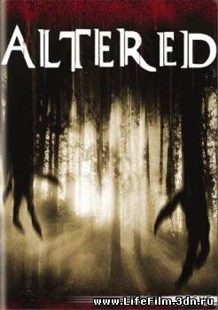 Измененные / Altered (2006)
